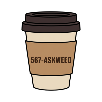 567-ASKWEED on a coffee cup